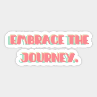 Embrace the journey | mindset is everything Sticker